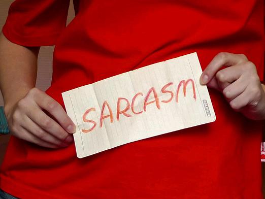 What is sarcasm?